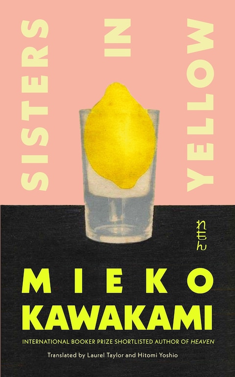 Sisters in Yellow by Mieko Kawakami